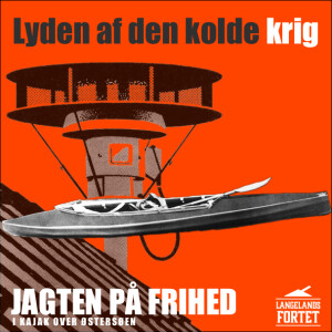 Jagten på Frihed // Lyden af den kolde krig