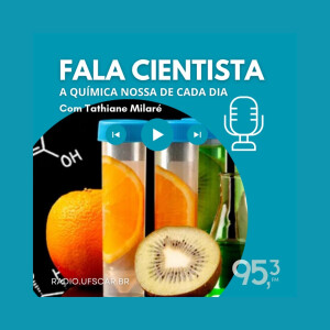 Fala Cientista - A Química Nossa de Cada Dia #39
