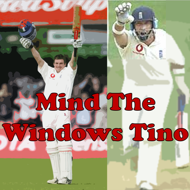 Mind The Windows Tino: The Noughties Cricket Podcast