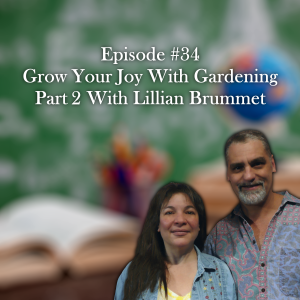 Grow Your Joy With Gardening Part 2