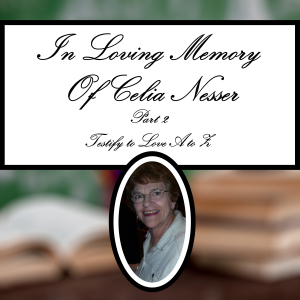 Tribute to Celia Nesser Part 2