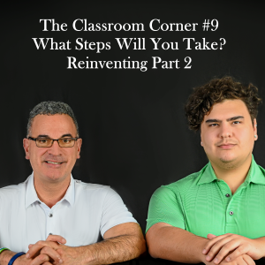 Classroom Corner #9 : Reinventing Part 2