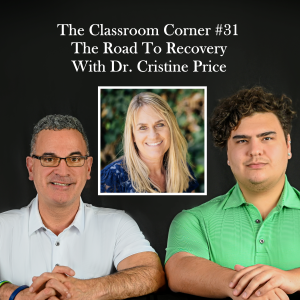 Classroom Corner #31 : The Road To Recovery Part 1