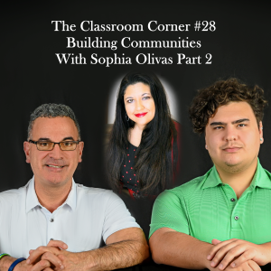 Classroom Corner #28 : Building Communities Part 2