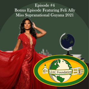 Bonus Episode with Feli Ally, Miss Supranational Guyana 2021