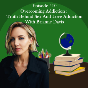 Overcoming Addiction : Truth Behind Sex And Love Addiction