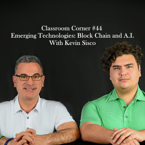 Classroom Corner #44 : Emerging Technologies, Block Chain and A.I.