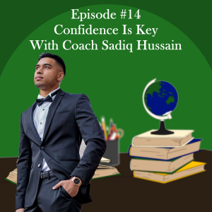 Confidence Is Key With Coach Sadiq Hussain