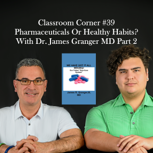 Classroom Corner #39 : Pharmaceuticals or Heathy Habits? Part 2