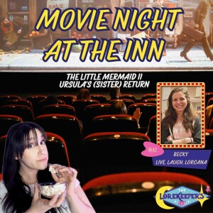 Movie Night at the Inn - The Little Mermaid II - Ursula's (Sister) Returns