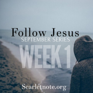 Follow Jesus Week 1 (Lead Pastor)