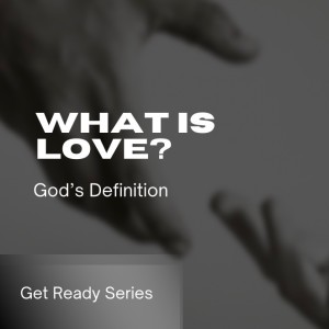 What Is Love? (Lead Pastor Jose)