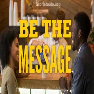 Be The Message (Lead Pastor Jose)