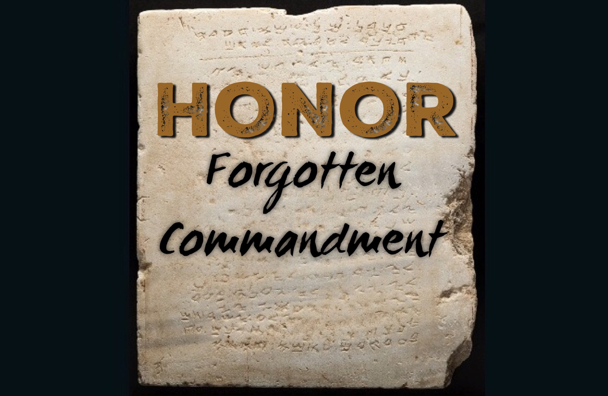 Honor; Forgotten Commandment 