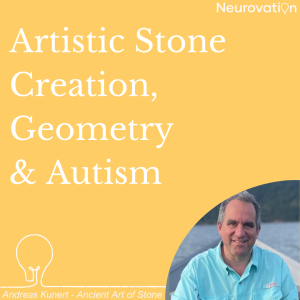 EP 2 - Artistic Stone Creation, Visual Geometry & Autism, Andreas Kunert