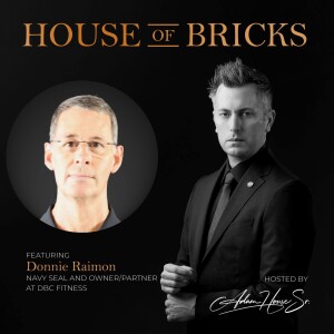 Brick by Brick: Donnie Raimon’s Journey from Navy SEAL to Fitness Entrepreneur