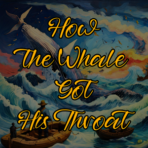 004|How the Whale Got His Throat | Narration by Cathy | Immersive Underwater Ocean Ambience