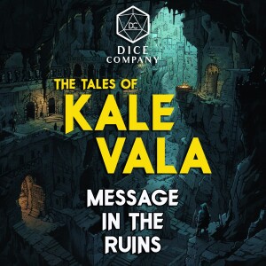 The Tales of Kale Vala 5: Message in the Ruins