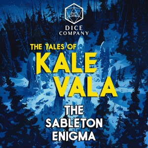 The Tales of Kale Vala 11: The Sableton Enigma