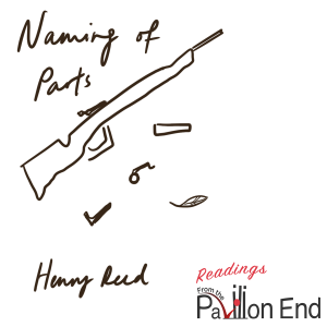 Ep 1: Naming of Parts by Henry Reed