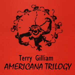 Episode 136: Terry Gilliam's Americana Trilogy 