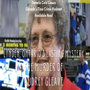 Lynden, Ontario’s Lasting Mystery: The Murder of Audrey Gleave