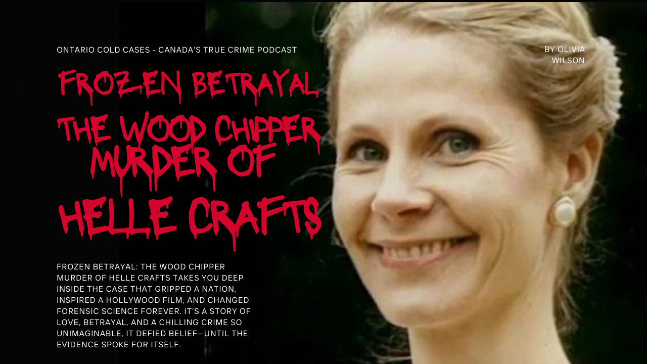 Frozen Betrayal – The Wood Chipper Murder of Helle Crafts