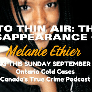 Into Thin Air: The Disappearance of Melanie Ethier (Trailer)