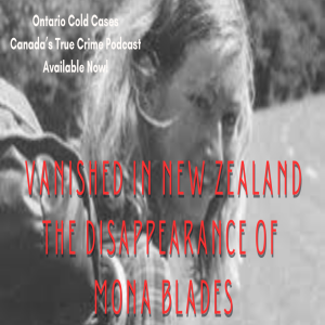 Vanished in New Zealand: The Disappearance of Mona Blades