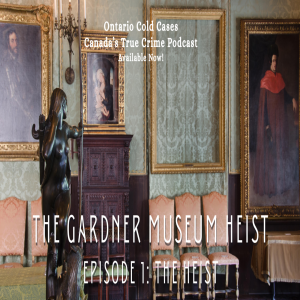 The Gardner Museum Heist, Episode 1: The Heist