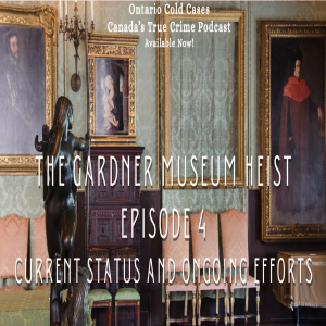 Episode 4 - The Gardner Museum Heist