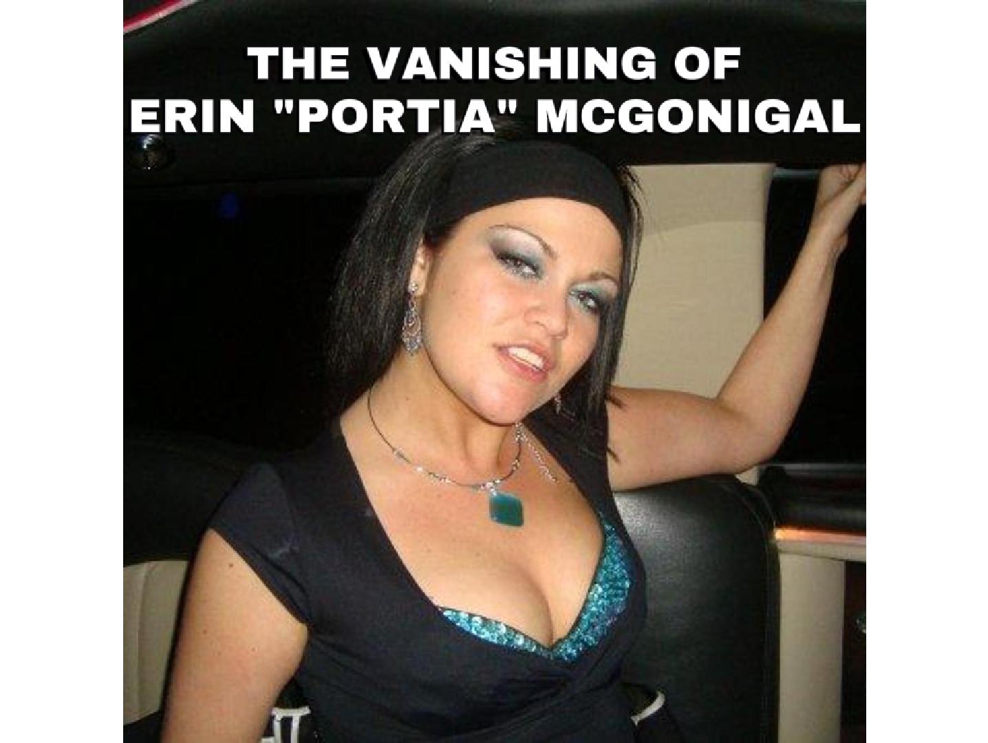 The Vanishing of Erin ‘Portia’ McGonigal