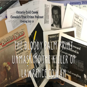 The Bloody Palm Print: Unmasking the Killer of Lawrence Cowan (Trailer)