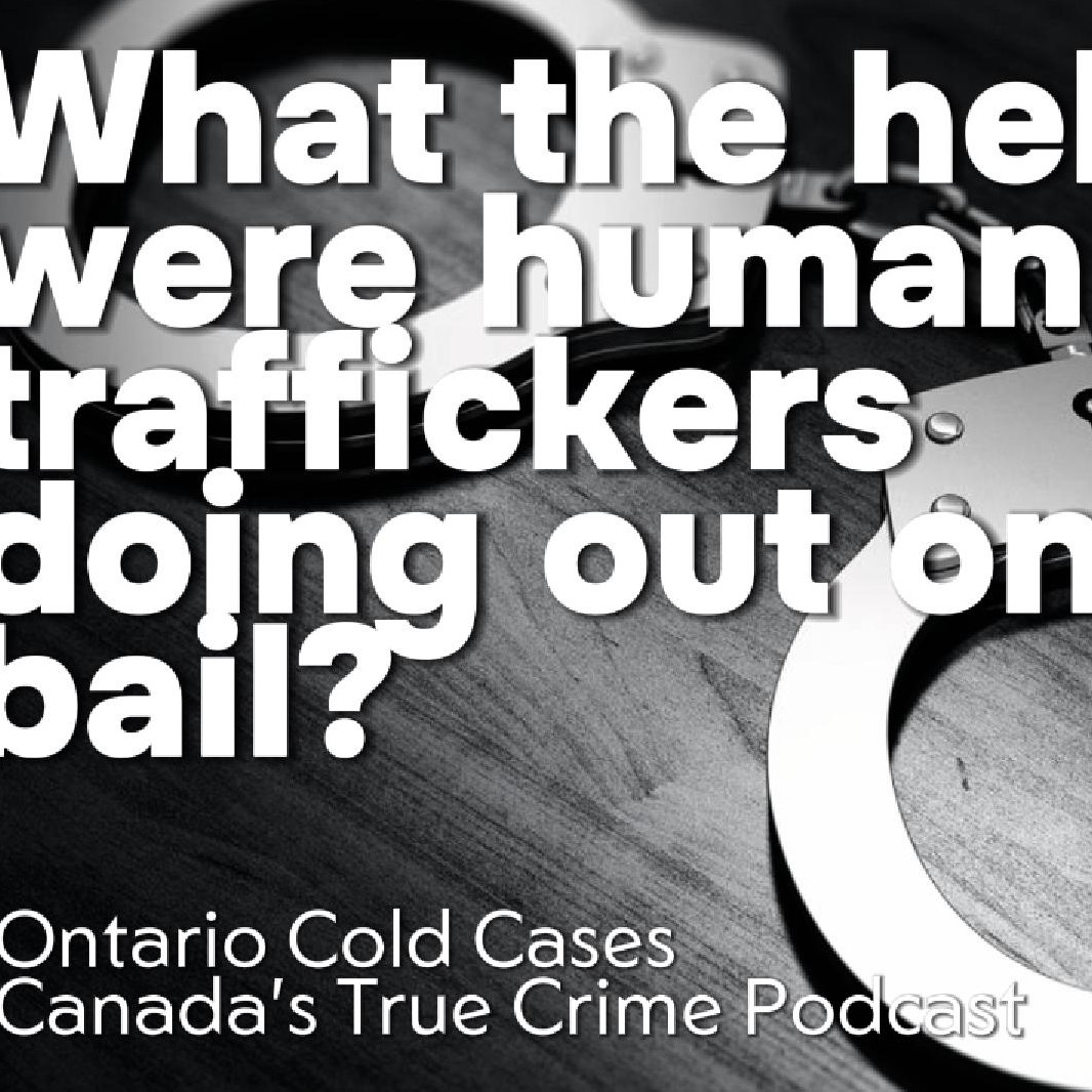 What the hell were human traffickers doing out on bail?