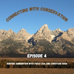 Episode 4: Hunting Ammunition with Fiocchi USA and Christian Hogg