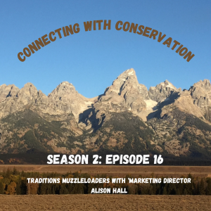 Season 2: Episode 16: Traditions Muzzleloaders with Marketing Director Alison Hall