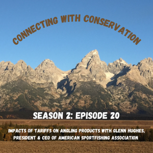 Season 2: Episode 20: Effects of Tariffs on Angling Equipment with Glenn Hughes