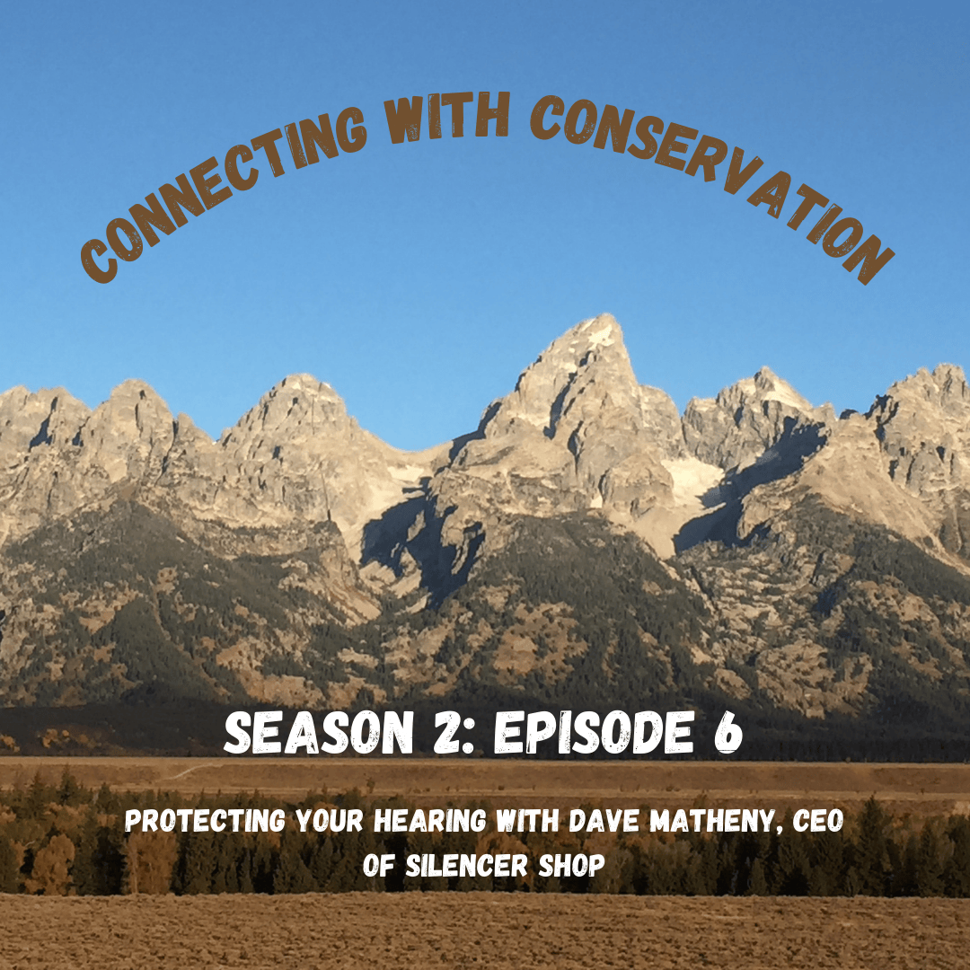 Season 2: Episode 6: Protecting your hearing with Dave Matheny, CEO of Silencer Shop