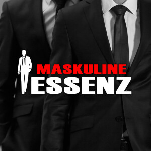 #41 Maskuline Essenz: Denk wie ein Unternehmer