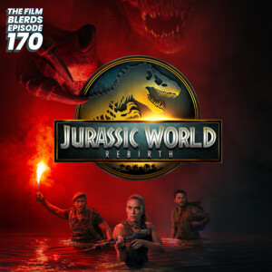 Episode 170: JURASSIC WORLD REBIRTH with Dave Gonzalez
