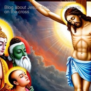 Jesus' Sanskrit words on the cross
