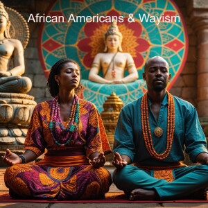 Wayism and the African American Journey