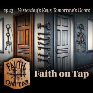 Yesterday's Keys, Tomorrow's Doors