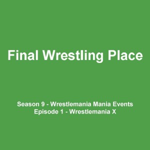 S9E1 - Wrestlemania Main Events (Bret Hart vs. Yokozuna)