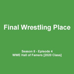 S8E4 - WWE Hall of Famers [Part 4]