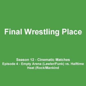 S12E4 - Empty Arena Match (Memphis) vs. Halftime Heat [Cinematic Matches]