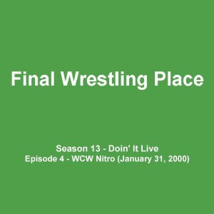 S13E4 - WCW Nitro (January 31, 2000) [Doin’ It Live]