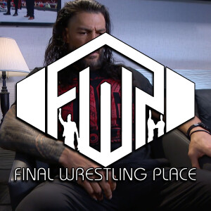 Final Wrestling Place #276 - What Did We Miss