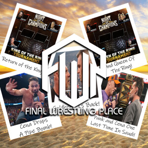 Final Wrestling Place #309 - WWE's Cruel Summer