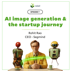 Ep 7 - AI image generation & the startup journey - Rohit Rao - Segmind